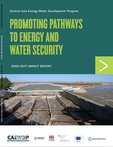 Central Asia Energy Water Development Program : promoting pathways to energy and water security - impact report 2009-2017